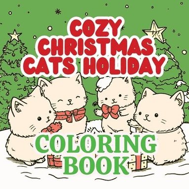 bokomslag Cozy Christmas Cats Holiday Coloring Book