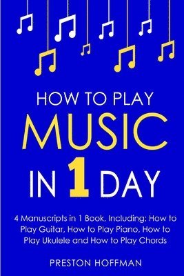Preston Hoffman - How to Play Music, Häftad