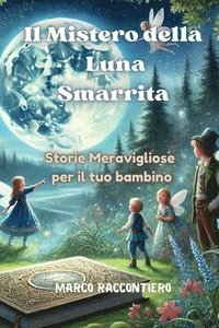 bokomslag Il Mistero della Luna Smarrita