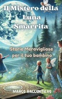 bokomslag Il Mistero della Luna Smarrita