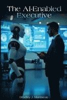bokomslag The AI-Enabled Executive