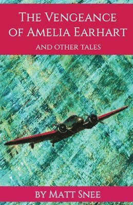 Vengeance of Amelia Earhart