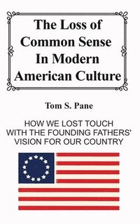bokomslag Loss of Common Sense in Modern American Culture