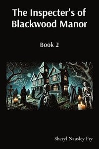 bokomslag The Inspecter's of Blackwood Manor