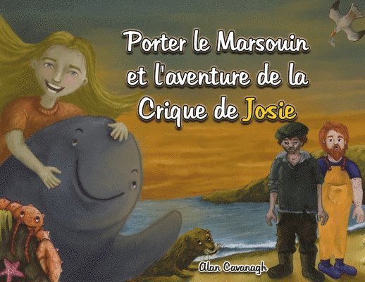 Porter le Marsouin et l'aventure de la Crique de Josie 1