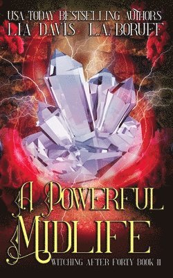 L a Boruff, Lia Davis, L. a. Boruff, L.A. Boruff, L. A. Boruff - Powerful Midlife, Häftad