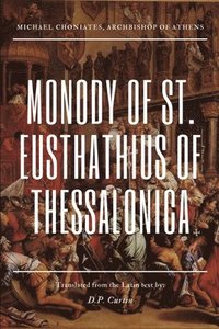 bokomslag Monody of St. Eusthathius of Thessalonica