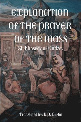 bokomslag Explanation of the Prayer of the Mass