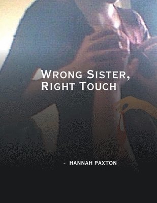 Wrong Sister, Right Touch 1