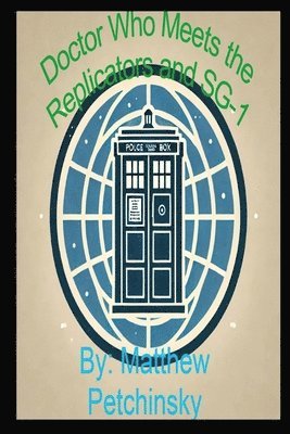 bokomslag Doctor Who Meets the Replicators and SG-1