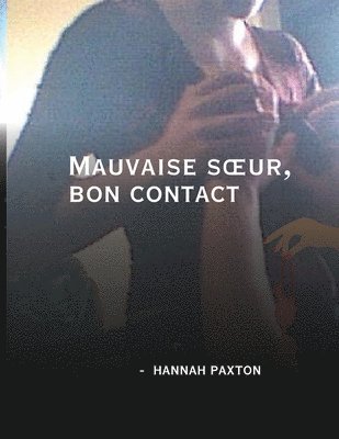 Mauvaise soeur, bon contact 1