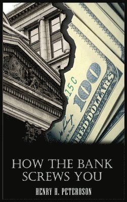 How the Bank Screws You 1