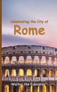 bokomslag Celebrating the City of Rome