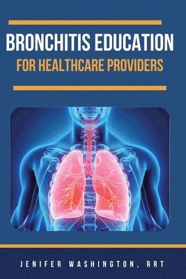 bokomslag Bronchitis Education for Healthcare Providers