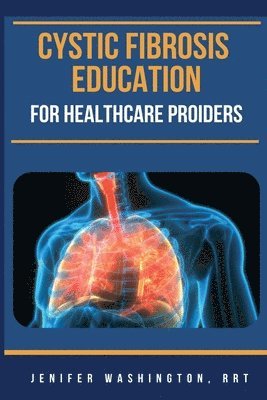 bokomslag Cystic Fibrosis Education for Healthcare Providers