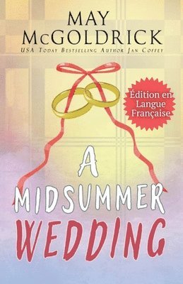 A Midsummer Wedding (Un mariage au milieu de l't) 1