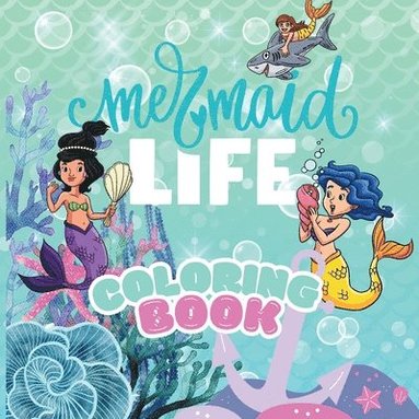 bokomslag Mermaid Life Coloring Book