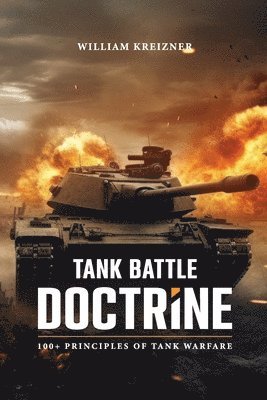 William Kreizner, WILLIAM KREIZNER - Tank Battle Doctrine, Häftad