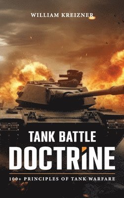 William Kreizner, WILLIAM KREIZNER - Tank Battle Doctrine, Inbunden