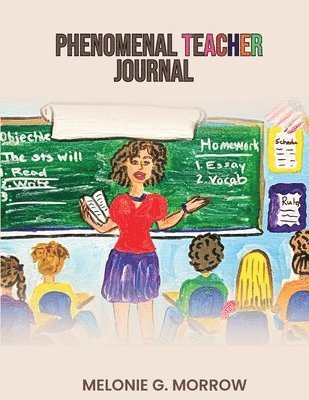 Phenomenal Teacher Journal 1