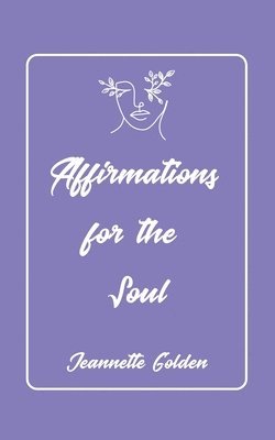 Affirmations for the Soul 1