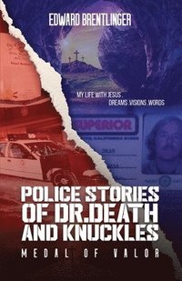 bokomslag Police Stories of Dr. Death and Knuckles Medal of Valor