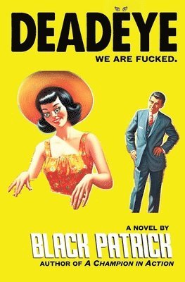 Black Patrick - Deadëye, Häftad