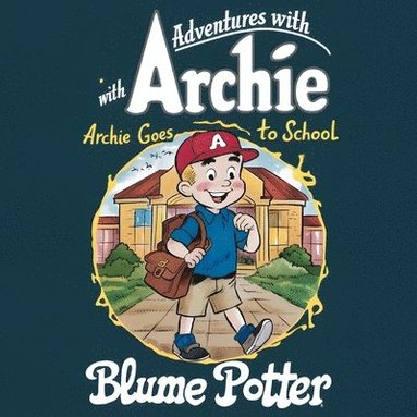 bokomslag Archie Goes to School