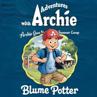 bokomslag Archie Goes to Summer Camp