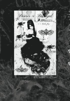 Jo Ann Atcheson Gray, Sasha Joy - Desires & Betrayal, Inbunden