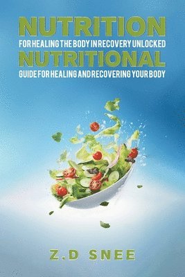 Nutrition for Healing the Body in Recovery Unlocked 1