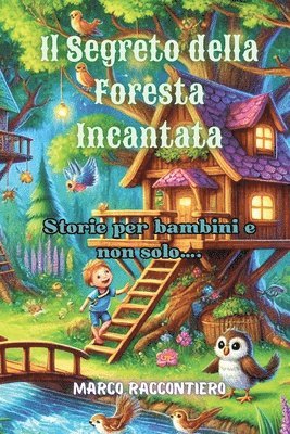 bokomslag Il Segreto della Foresta Incantata