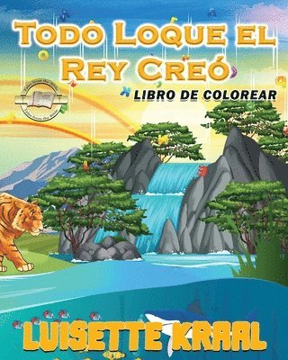 bokomslag Todo Loque el Rey Cre Libro de colorear