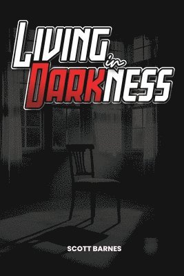 Living In Darkness 1