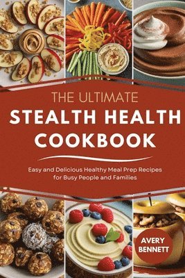 bokomslag The Ultimate Stealth Health Cookbook