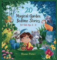 bokomslag 20 Magical Garden Bedtime Stories For Kids Age 3 - 8