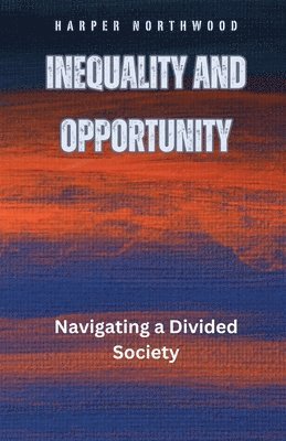 bokomslag Inequality and Opportunity