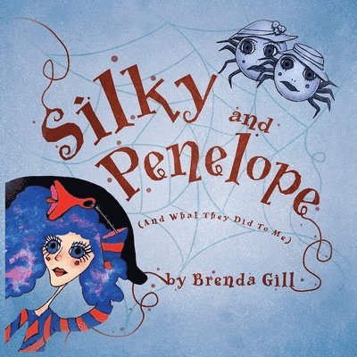 Silky And Penelope: (And What They Did To Me) 1