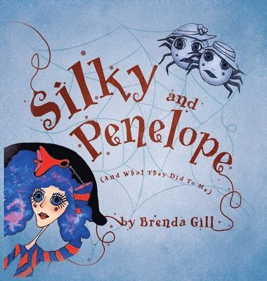 bokomslag Silky And Penelope: (And What They Did To Me)