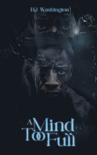 bokomslag Mind Too Full