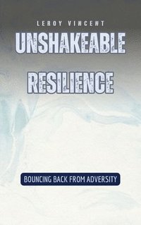 bokomslag Unshakeable Resilience