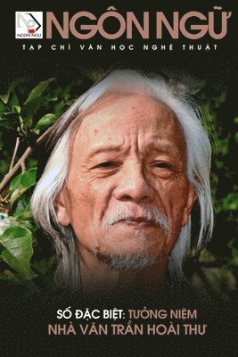 Luan Hoan - Tạp Ch� Ng�n Ngữ Số Đặc Biệt - Tưởng Niệm Nh� Văn Trần Ho�i Thư (soft cover - lightweight), Häftad