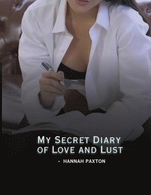 bokomslag My Secret Diary of Love and Lust