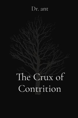 bokomslag The Crux of Contrition