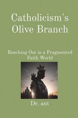 Catholicism's Olive Branch 1