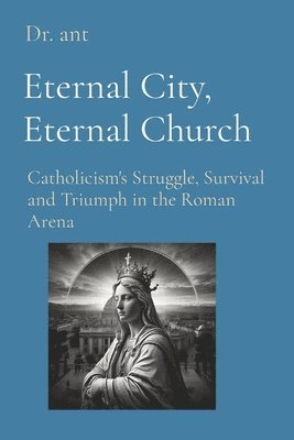 Eternal City, Eternal Church 1