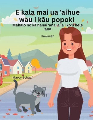 Marcy Schaaf - E kala mai ua ʻaihue wau i kāu popoki (Hawaiian) Sorry I Stole Your Cat, Häftad