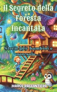 bokomslag Il Segreto della Foresta Incantata