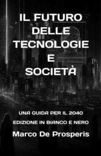 bokomslag Il Futuro Delle Tecnologie E Societ