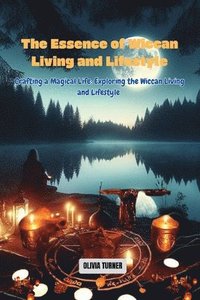 bokomslag Essence of Wiccan Living and Lifestyle